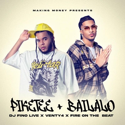 Piketee + Bailalo (feat. Fire On The Beat Prod) - Single