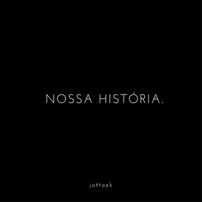 Nossa História - Single
