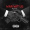 War Wit Us (feat. Lil Qui) - Pcy Fatz lyrics