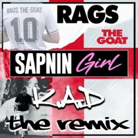 Sapnin Girl Remix (feat. KAD) [Remix] - Single - Rags The Goat