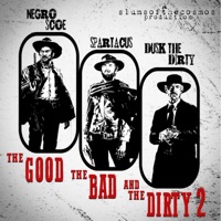 The Good, The Bad and The Dirty 2 (feat. Negro Scoe, Dusk The Dirty & SlumsoftheCosmos) - Single - Spartacus