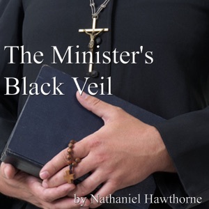 The Minister's Black Veil (Unabridged)