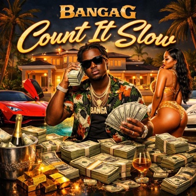 Count it Slow (feat. BangaG) - Single
