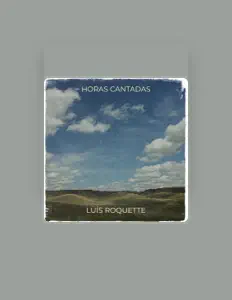 Luís Roquetteを聴いたり、ミュージックビデオを鑑賞したり、経歴やツアー日程などを確認したりしましょう！