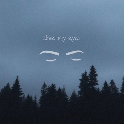 close my eyes - Single
