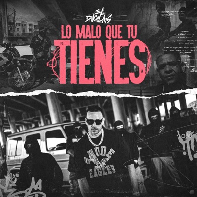 LO MALO QUE TU TIENES - Single