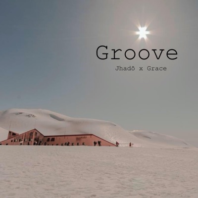 Groove (Jhadō x Grace) [feat. Grace] - Single