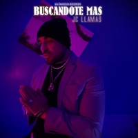 Buscandote Mas - Single - Jc Llamas