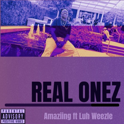 Real Onez (feat. Luh Weezle) - Single