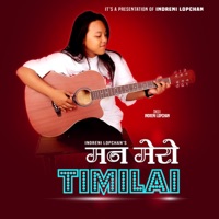 Man Mero timilai - Single - Indreni Lopchan Tamang