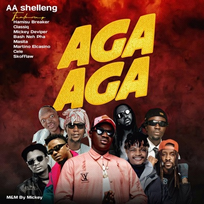AA Shelleng - AGA AGA (feat. Cele, ClassiQ, Hamisu Breaker, Bash Neh Pha, Mickey Deviper, Masita, Matino Elcasino & Skofflaw)