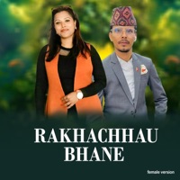 Rakhachhau Bhane (feat. Paru Shahi) [Female Version] - Single - Rajendra Bajgai