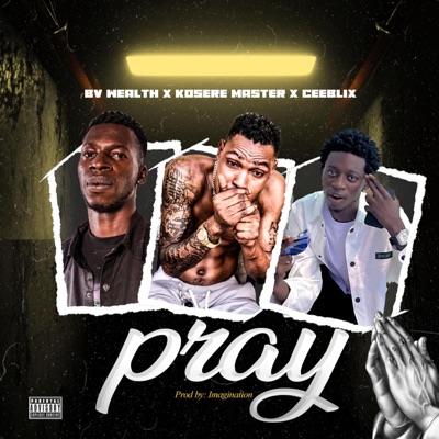 PRAY (feat. KOSERE & CEEBLIX) - Single