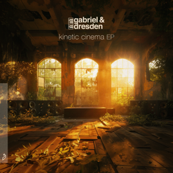 Kinetic Cinema EP - Gabriel &amp; Dresden Cover Art