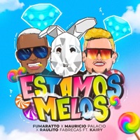 Estamos Melos (feat. Kairy) - Single - Fumaratto, Mauricio Palacio & Raulito Fabregas