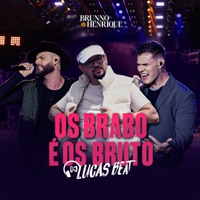 OS BRABO É OS BRUTOS - Single - DJ Lucas Beat & Brunno e Henrique