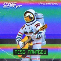 Miss Managed (feat. Tweaktronic) - Single - Nyge Zephyr