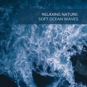 Relaxing Nature: Soft Ocean Waves