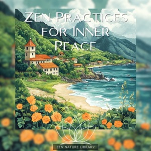 Zen Practices for Inner Peace