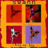 Swann - I Love My Life