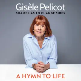 A Hymn to Life: Shame Has to Change Sides (Unabridged)