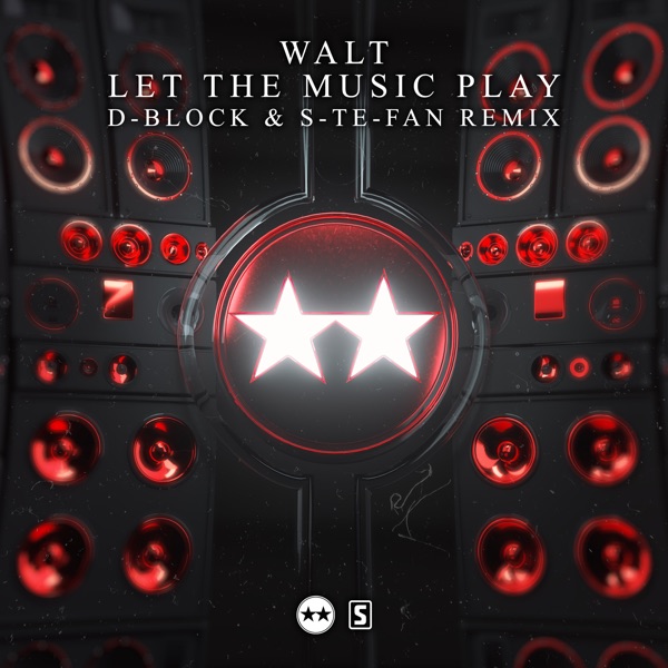Let the Music Play (D - Block & S - Te - Fan Remix) - Single