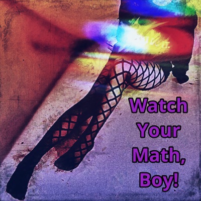 Watch Your Math, Boy! (Remastered 2024) - EP