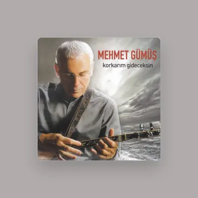 Listen to Mehmet Gümüş, watch music videos, read bio, see tour dates & more!