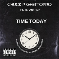 Time Today (feat. Town Star) - Single - Chuck P Ghettopro