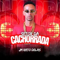 Setor da Cachorrada - Single - Jm Rato Delas