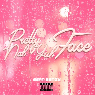 Pretty Nah Yuh Face (Down Riddim) - Single