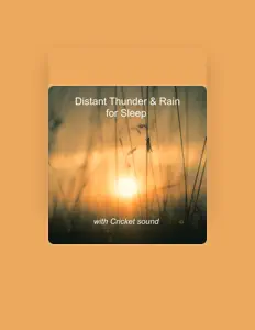Escucha a Distant Thunder & Rain for Sleep with Cricket Sound, mira vídeos musicales, lee la biografía, consulta fechas de giras y mucho más.