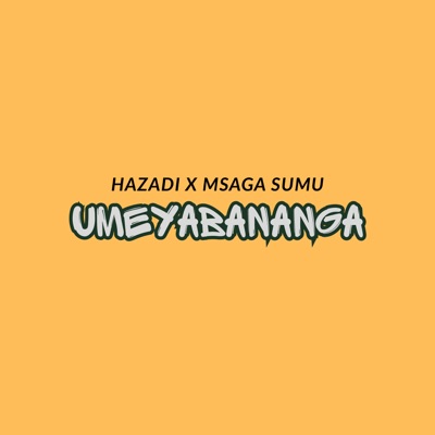 Umeyabananga (feat. Msaga Sumu) - Single