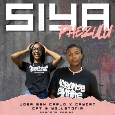 Siya Phezulu (feat. Caydan Cpt & YG_Letonia) - Single