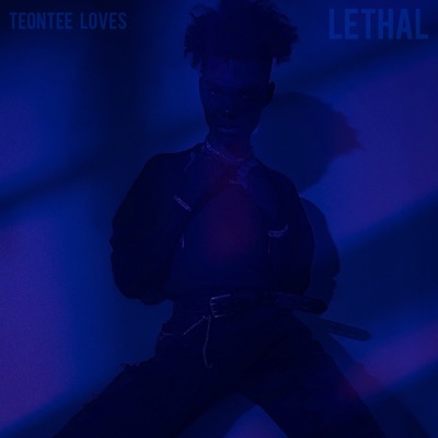 Lethal (feat. Teontee Vickers) - Single
