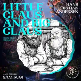 Little Claus and Big Claus (Story Time, Episode 111)