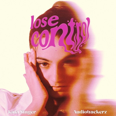 Lose Control (with Audiotrackerz) - Single