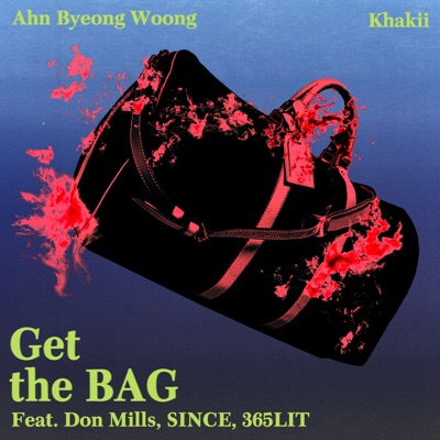 Get the Bag (feat. Don Mills, SINCE & 365LIT) - Single