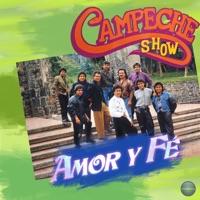 Amor y Fé - Campeche Show