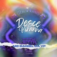 Desce Piranha - Single - MC DANIEL DA VP & IZZY JETTA