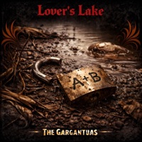 Lover's Lake - Single - The Gargantuas
