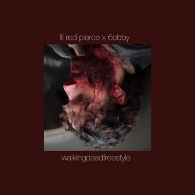 walkingdeadfreestyle (feat. 6obby) - Single