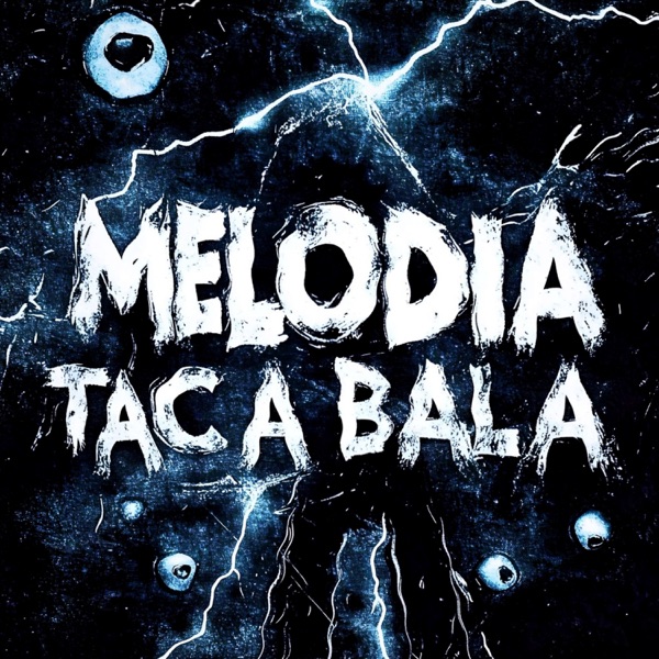MELODIA TACA BALA - EP