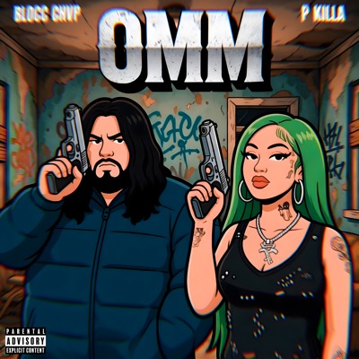 OMM (feat. BLOCC CHVP & P KILLA) - Single