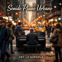 Sonido Piano Urbano (Instrumental) - Single - Emy La Gargola