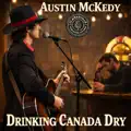 Drinking Canada Dry