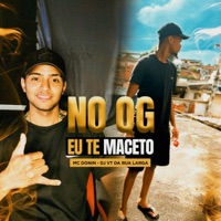 NO QG EU TE MACETO - Single - DJ VT DA RUA LARGA & MC DONIN