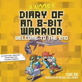 A Noob's Diary of an 8-Bit Warrior Book (Unabridged)