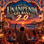 Unanipenda – Gel Bana (2.0) - Single