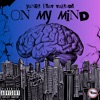 On My Mind (feat. Tailude) - Single